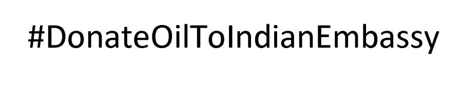 #DonateOilToIndianEmbassy trends worldwide on twitter