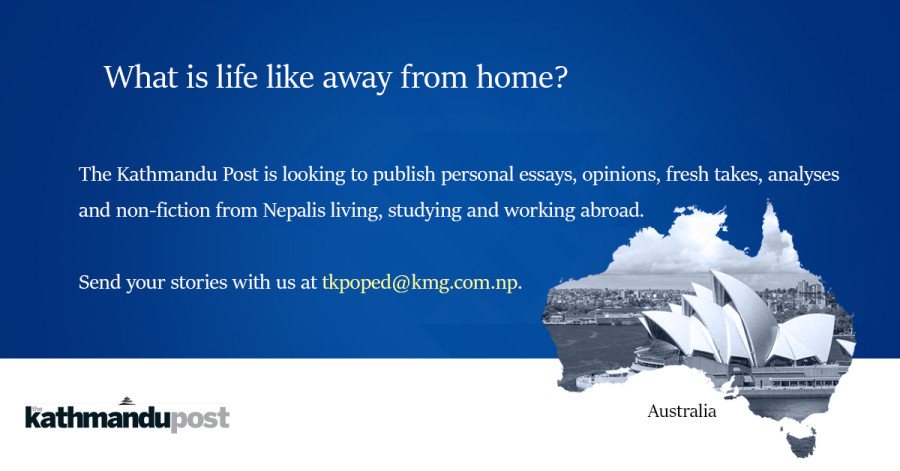 What is life like away from home? The Kathmandu Post wants to hear your stories.